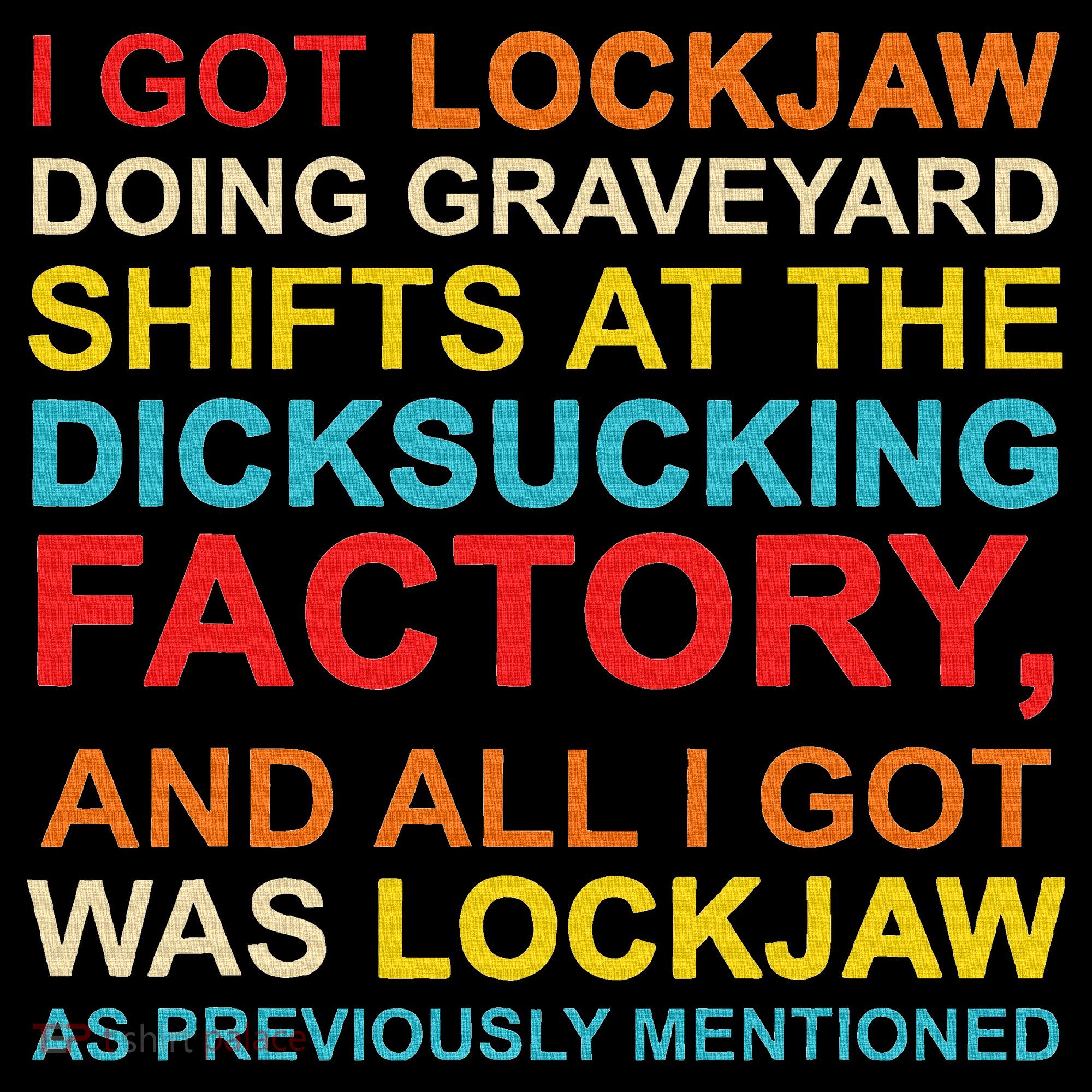 I Got Lockjaw Doing Graveyard Shifts At The Dicksucking Women's Hoodie