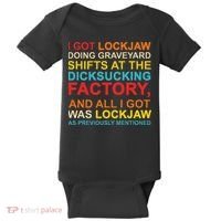 I Got Lockjaw Doing Graveyard Shifts At The Dicksucking Baby Bodysuit thumb 0