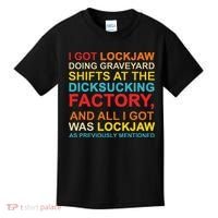 I Got Lockjaw Doing Graveyard Shifts At The Dicksucking Kids T-Shirt thumb 0