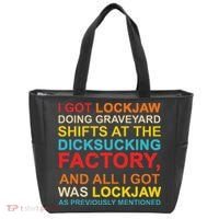 I Got Lockjaw Doing Graveyard Shifts At The Dicksucking Tote Bag thumb 0