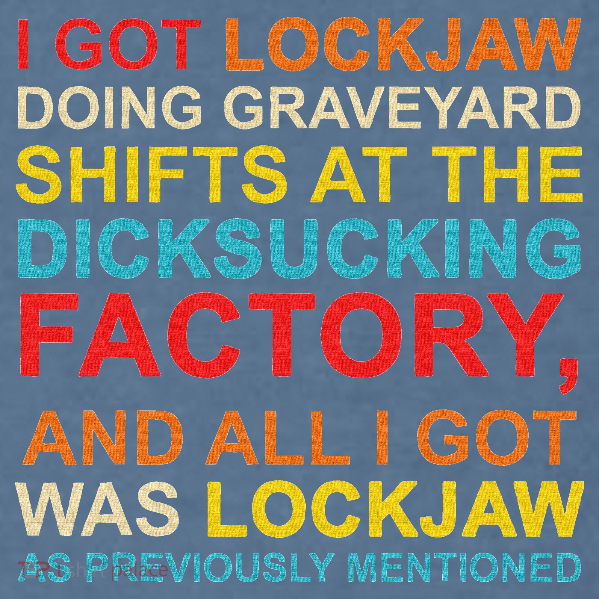 I Got Lockjaw Doing Graveyard Shifts At The Dicksucking Comfort Colors Garment-Dyed Hooded Sweatshirt