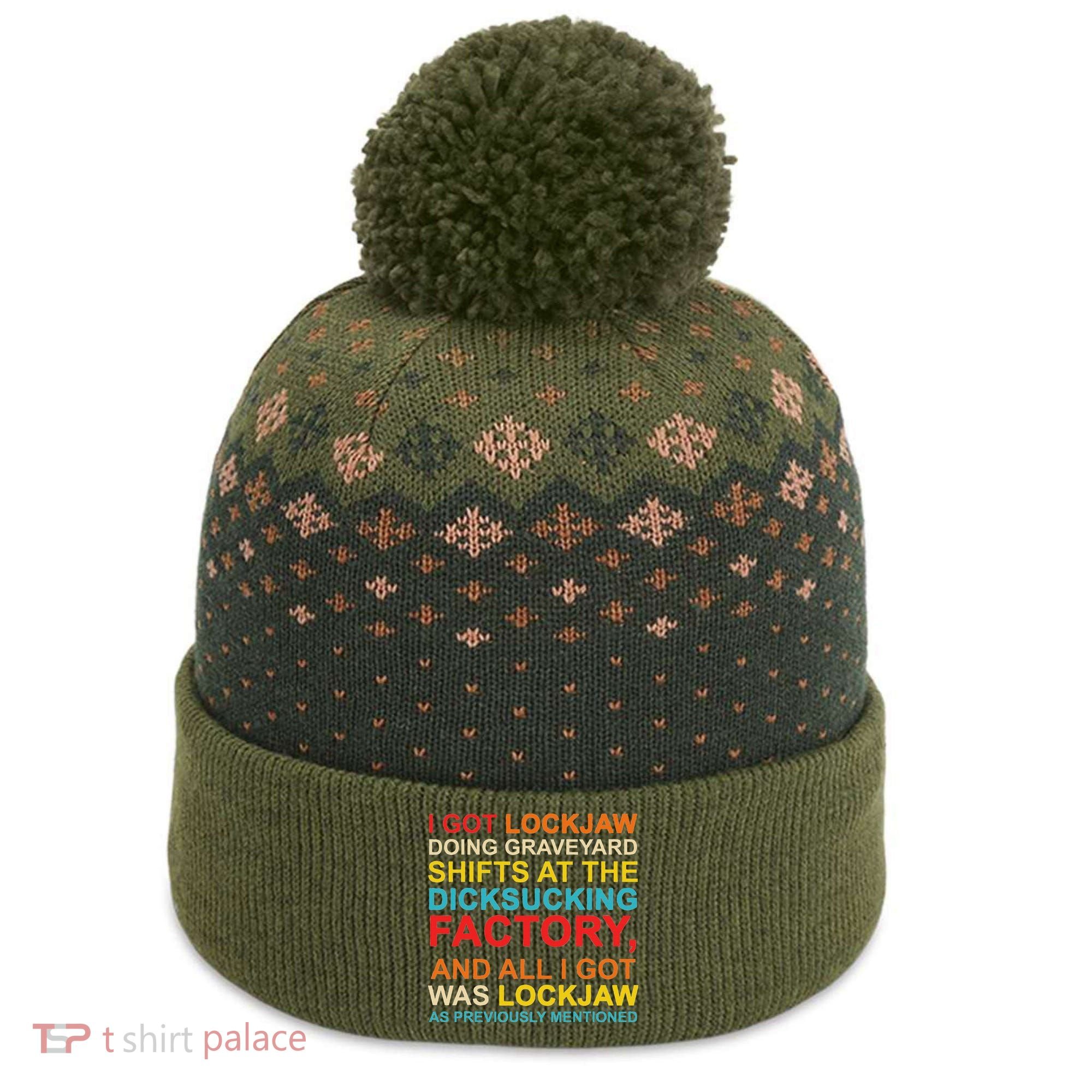 I Got Lockjaw Doing Graveyard Shifts At The Dicksucking The Baniff Cuffed Pom Beanie