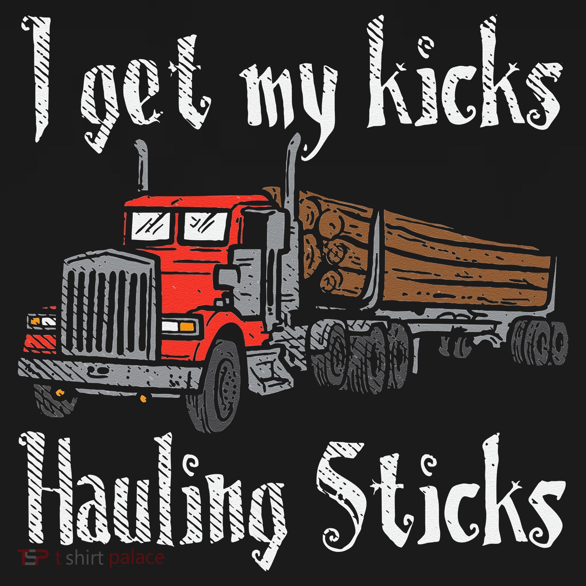 I Get My Kicks Hauling Sticks Log Truck Driver Hauler Women's Hoodie