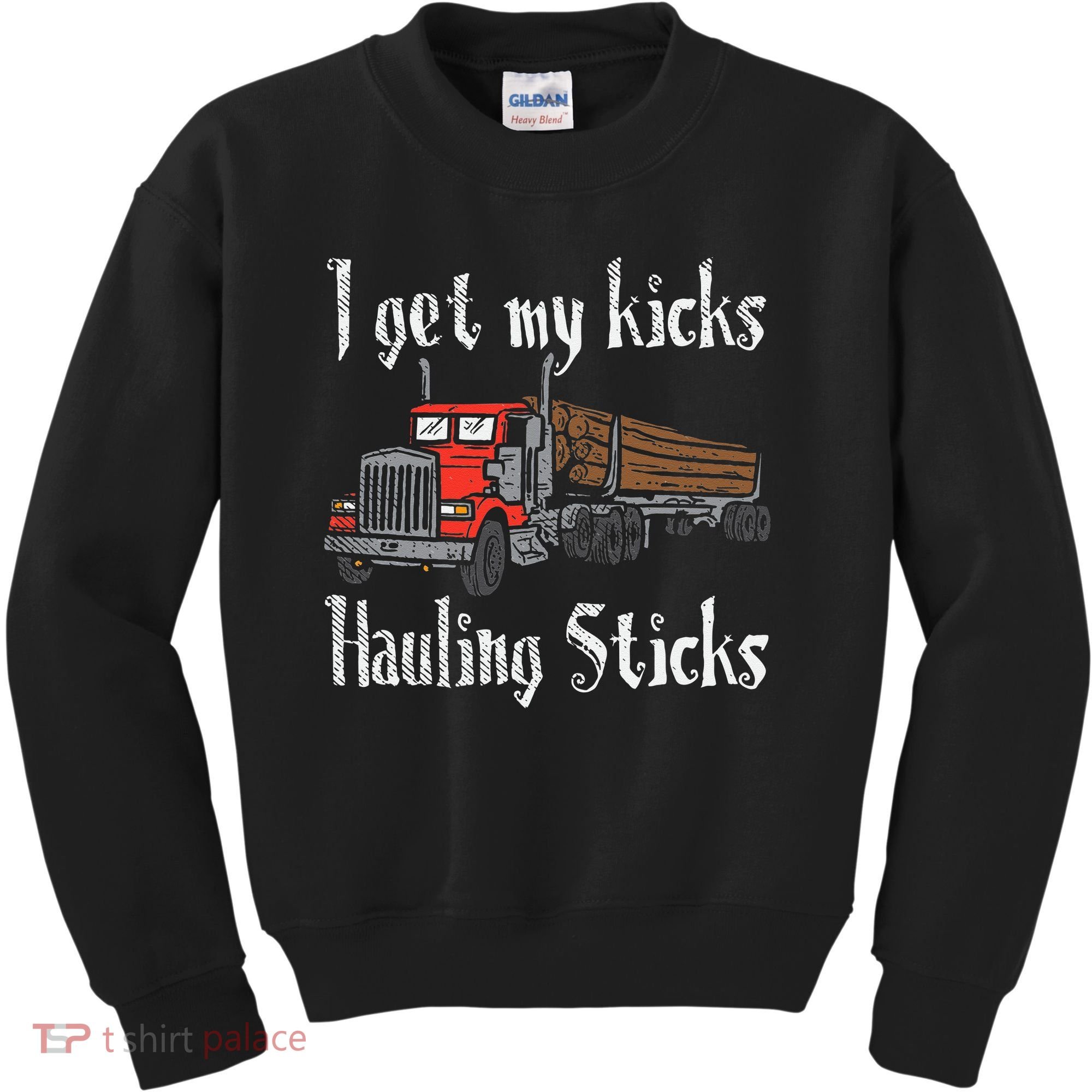 I Get My Kicks Hauling Sticks Log Truck Driver Hauler Kids Sweatshirt