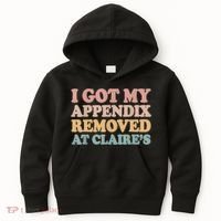 I Got My Appendix Removed At Claire Mental Health Awareness Kids Hoodie thumb 0