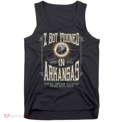 I Got Mooned In Arkansas Total Solar Eclipse 2024 Tank Top