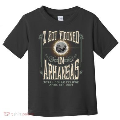 I Got Mooned In Arkansas Total Solar Eclipse 2024 Toddler T-Shirt