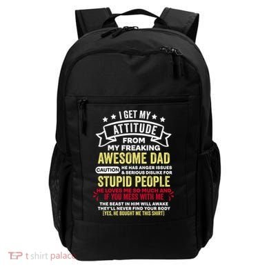 i get my attitude from my dad Backpack