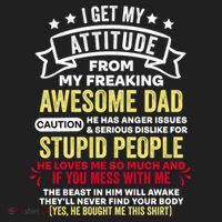 i get my attitude from my dad Tumbler thumb 3