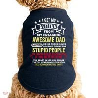 i get my attitude from my dad Doggie Tank thumb 0