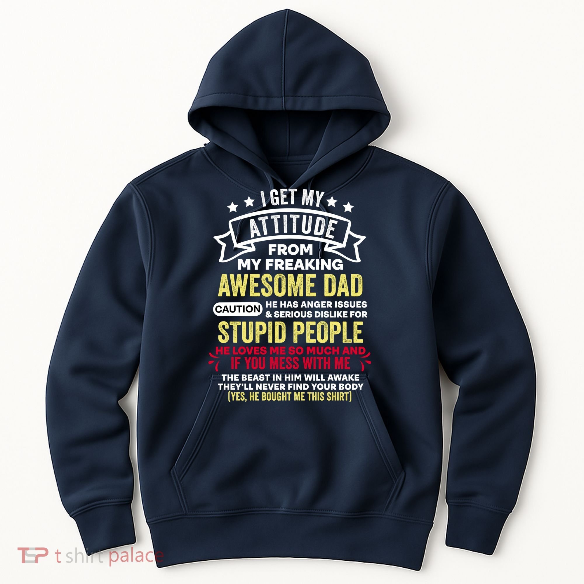 i get my attitude from my dad Hoodie