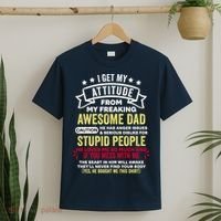 i get my attitude from my dad T-Shirt thumb 2