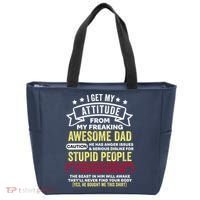 i get my attitude from my dad Tote Bag thumb 0