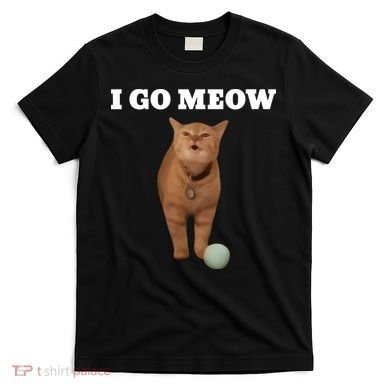 I Go Meow Cat Meme T-Shirt