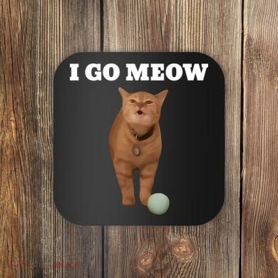I Go Meow Cat Meme Coaster