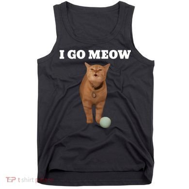 I Go Meow Cat Meme Tank Top