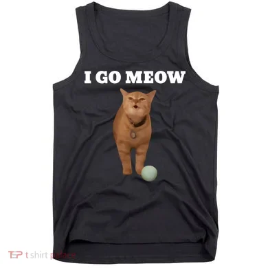 I Go Meow Cat Meme Tank Top