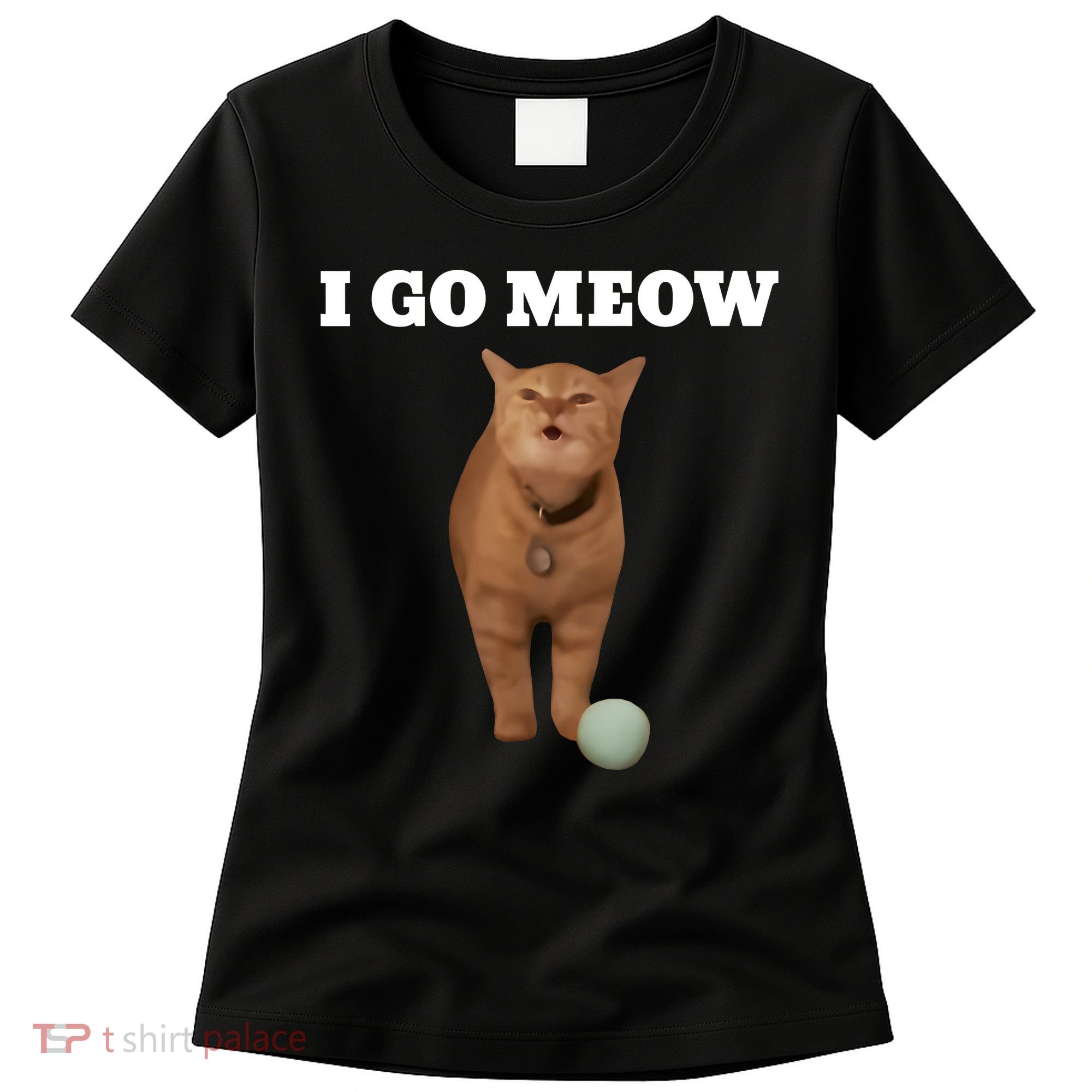 I Go Meow Cat Meme Women's T-Shirt