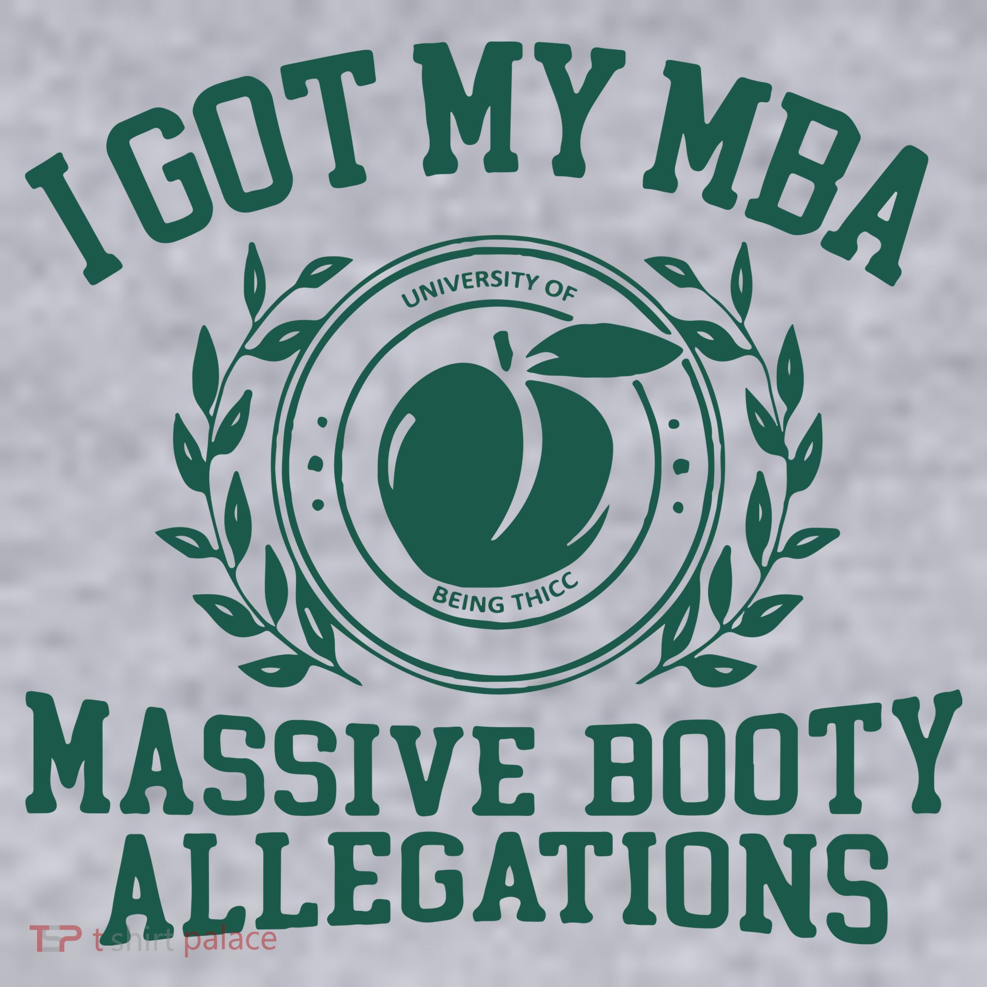 I Got My Mba Massive Booty Allegations Women's Sweatshirt
