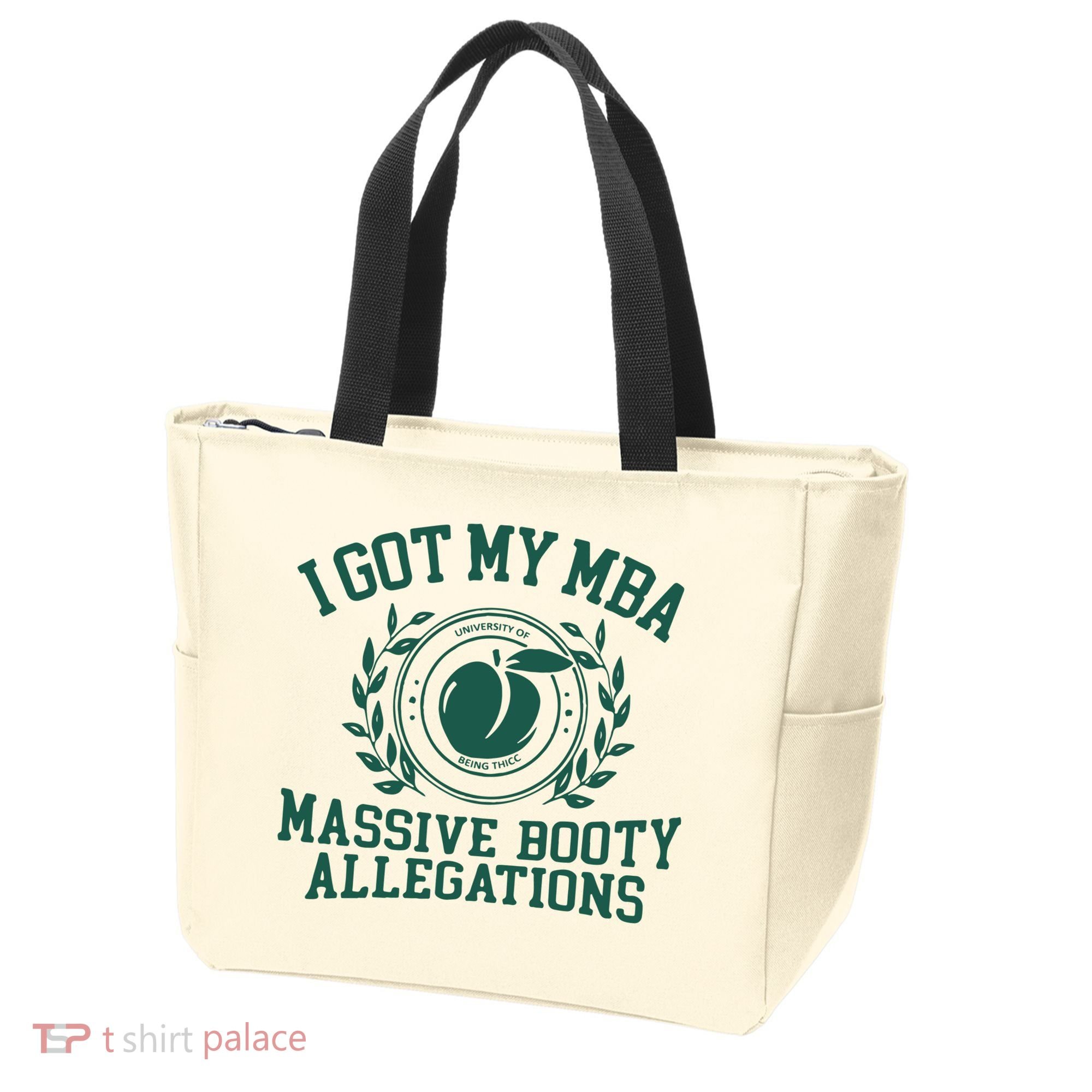 I Got My Mba Massive Booty Allegations Tote Bag