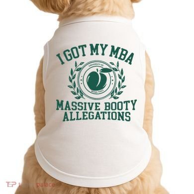 I Got My Mba Massive Booty Allegations Doggie Tank
