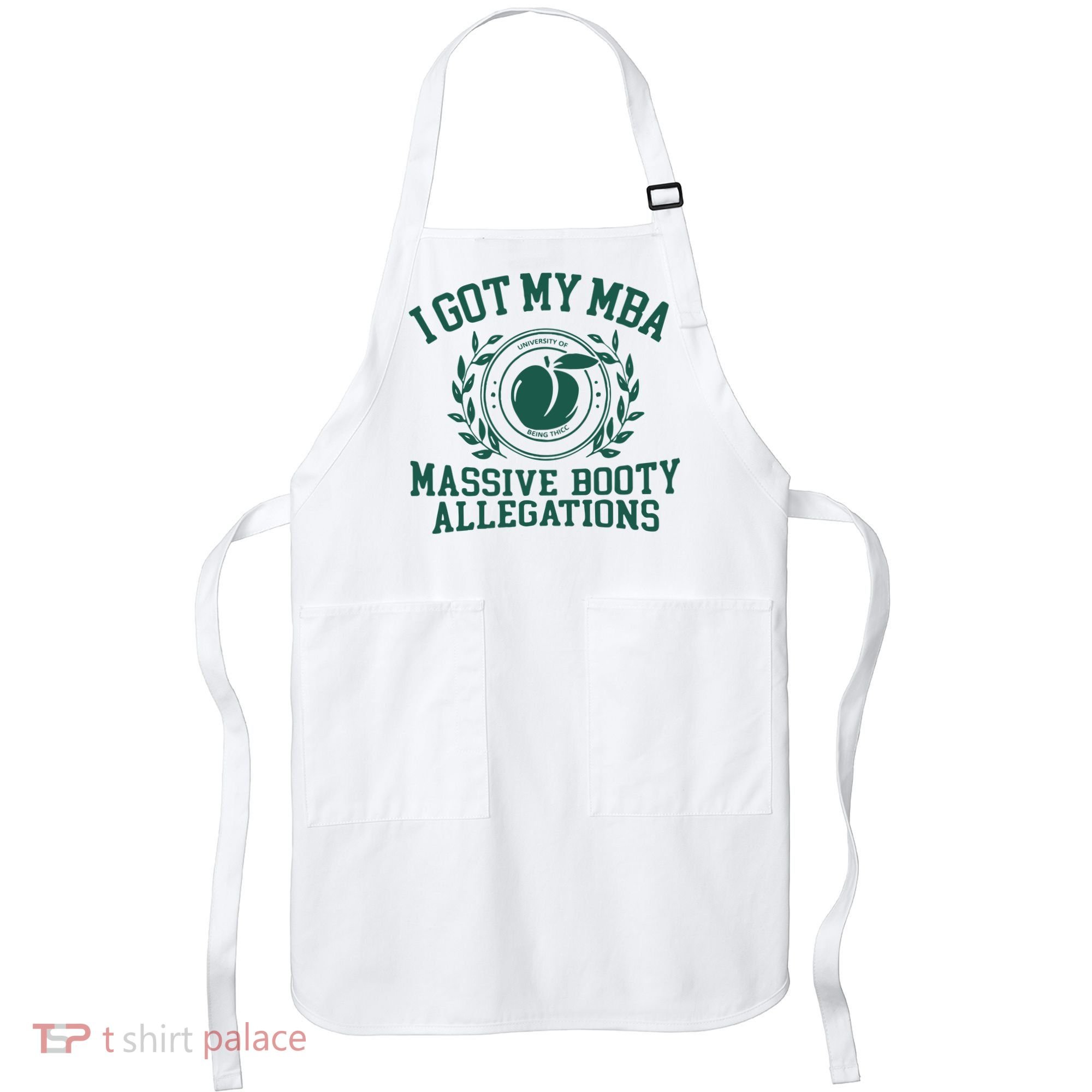 I Got My Mba Massive Booty Allegations Apron