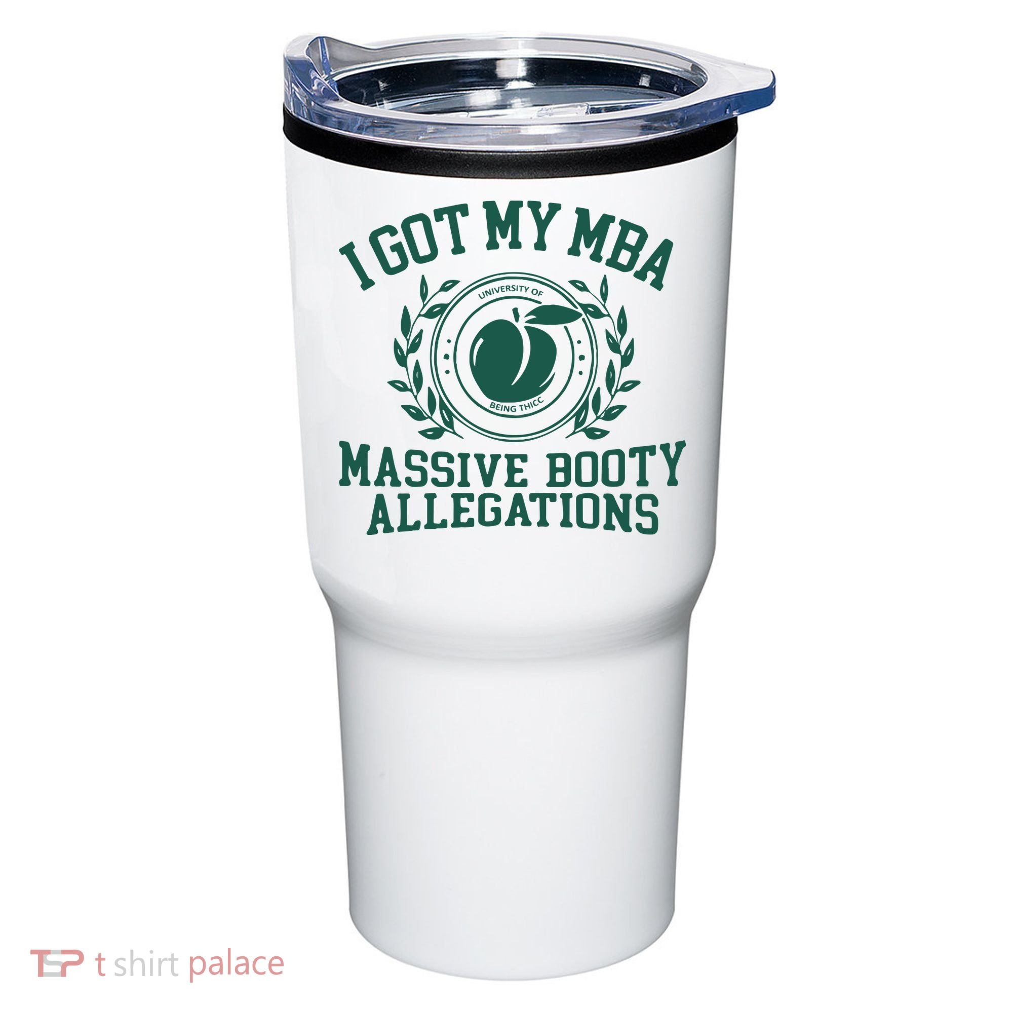 I Got My Mba Massive Booty Allegations Tumbler