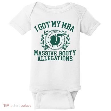 I Got My Mba Massive Booty Allegations Baby Bodysuit