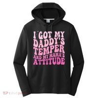 I Got My DaddyS Temper And My MamaS Attitude Performance Fleece Hoodie thumb 0