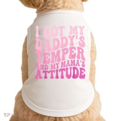I Got My DaddyS Temper And My MamaS Attitude Doggie Tank