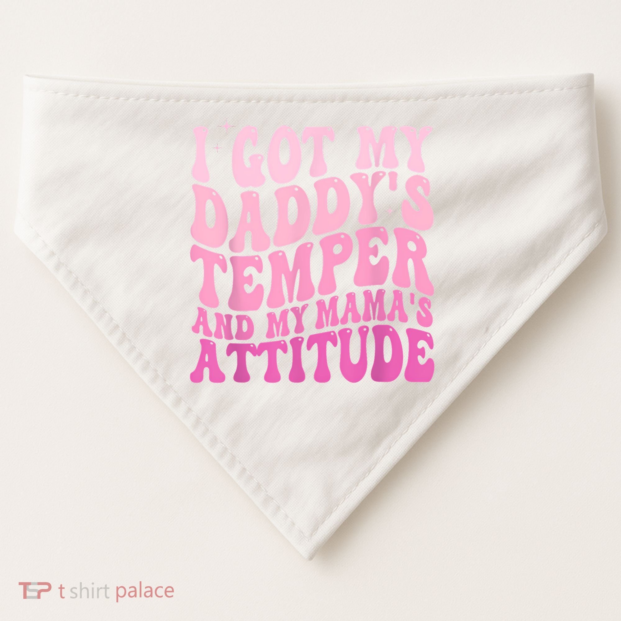 I Got My DaddyS Temper And My MamaS Attitude USA-Made Doggie Bandana