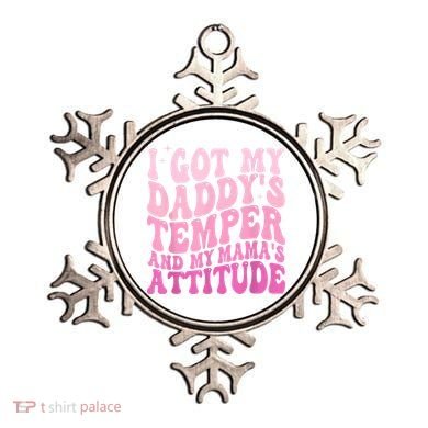 I Got My DaddyS Temper And My MamaS Attitude Ornament
