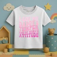 I Got My DaddyS Temper And My MamaS Attitude Toddler T-Shirt thumb 3