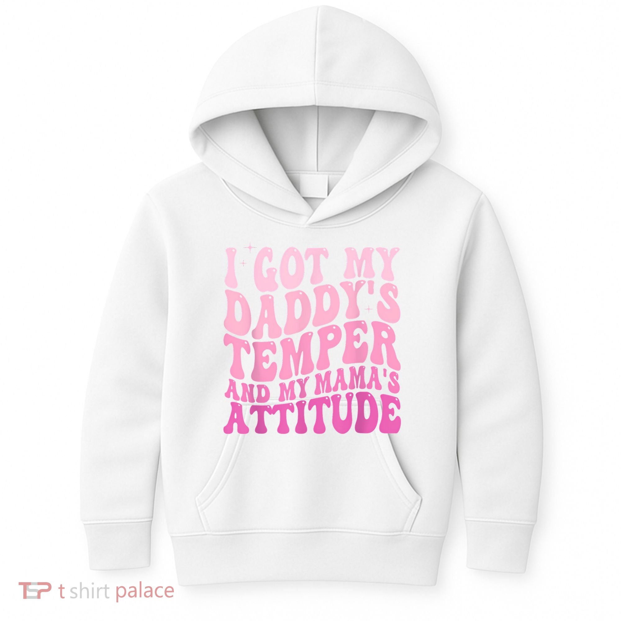 I Got My DaddyS Temper And My MamaS Attitude Kids Hoodie