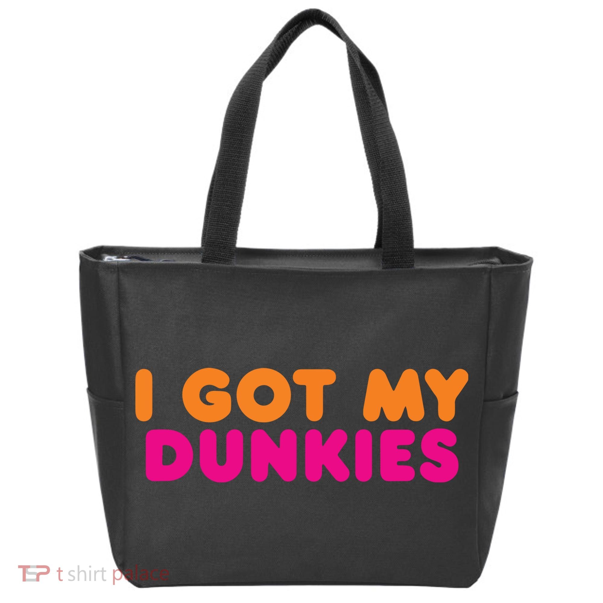 I Got My Dunkies Slang Coffee Ive Got My Dunkies Boston Tote Bag