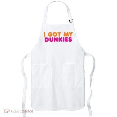 I Got My Dunkies Slang Coffee Ive Got My Dunkies Boston Apron