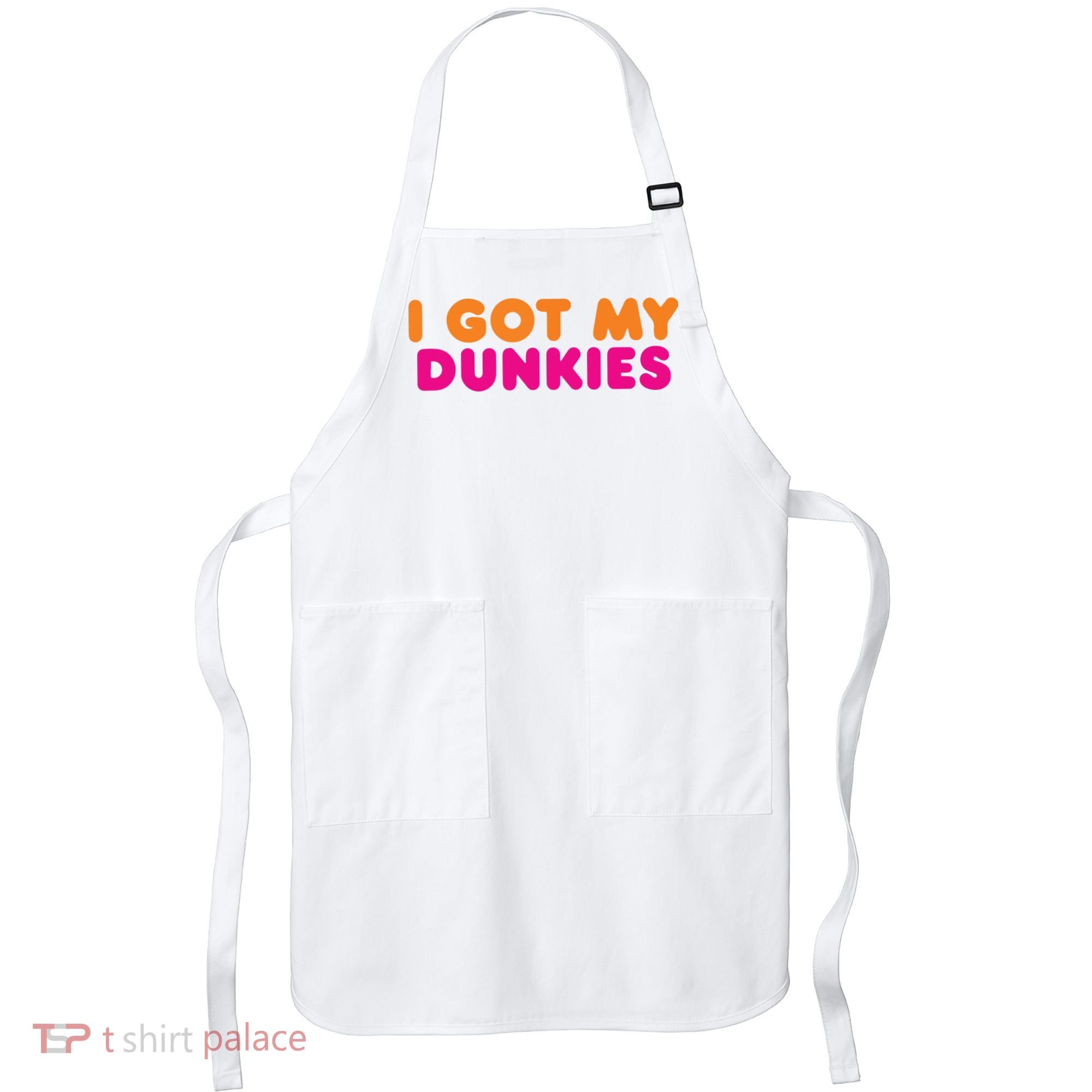 I Got My Dunkies Slang Coffee Ive Got My Dunkies Boston Apron