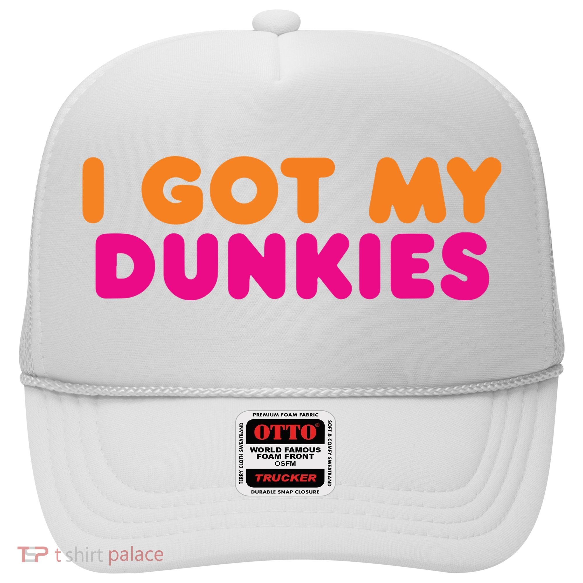 I Got My Dunkies Slang Coffee Ive Got My Dunkies Boston Hat
