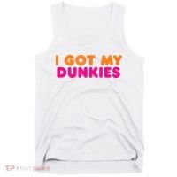 I Got My Dunkies Slang Coffee Ive Got My Dunkies Boston Tank Top thumb 0