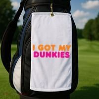 I Got My Dunkies Slang Coffee Ive Got My Dunkies Boston Golf Towel thumb 2
