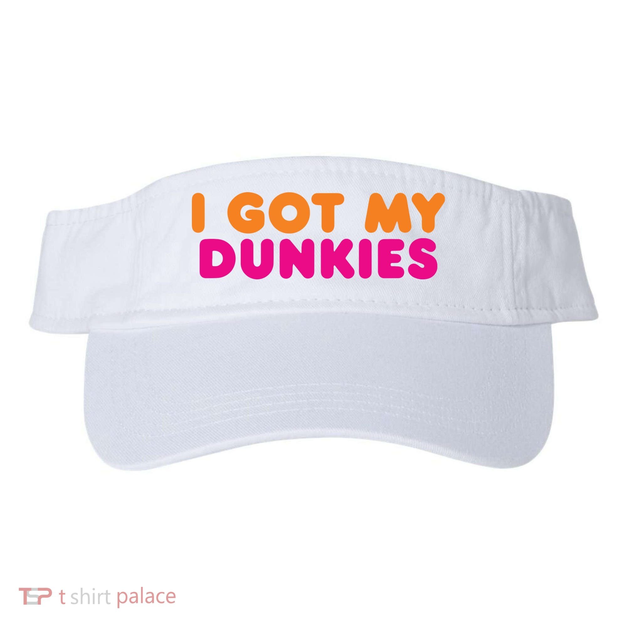 I Got My Dunkies Slang Coffee Ive Got My Dunkies Boston Visor