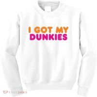 I Got My Dunkies Slang Coffee Ive Got My Dunkies Boston Kids Sweatshirt thumb 0