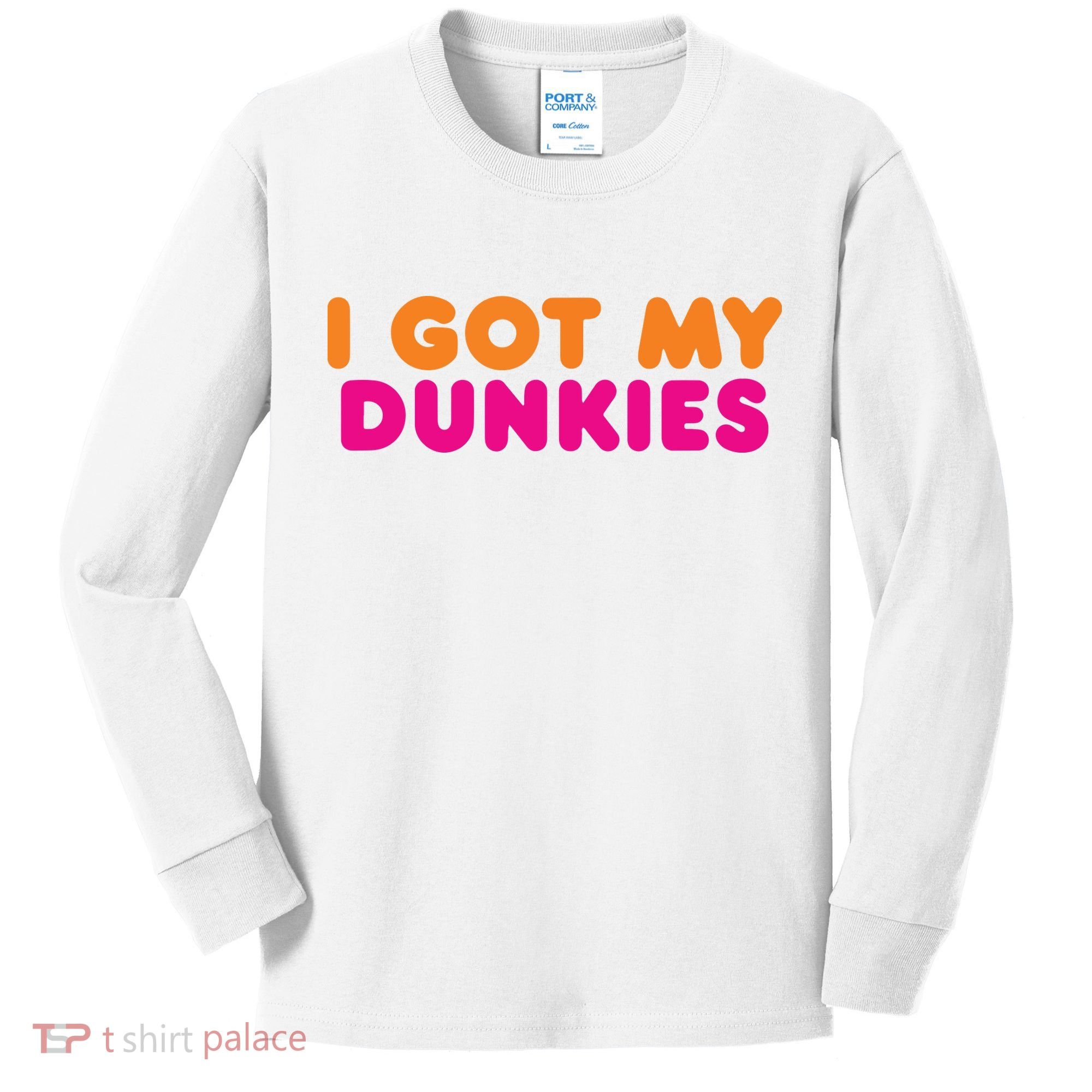 I Got My Dunkies Slang Coffee Ive Got My Dunkies Boston Kids Long Sleeve Shirt