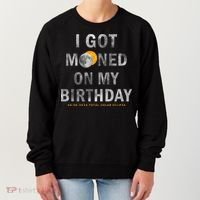 I Got Mooned On My Birthday Women's Sweatshirt thumb 0