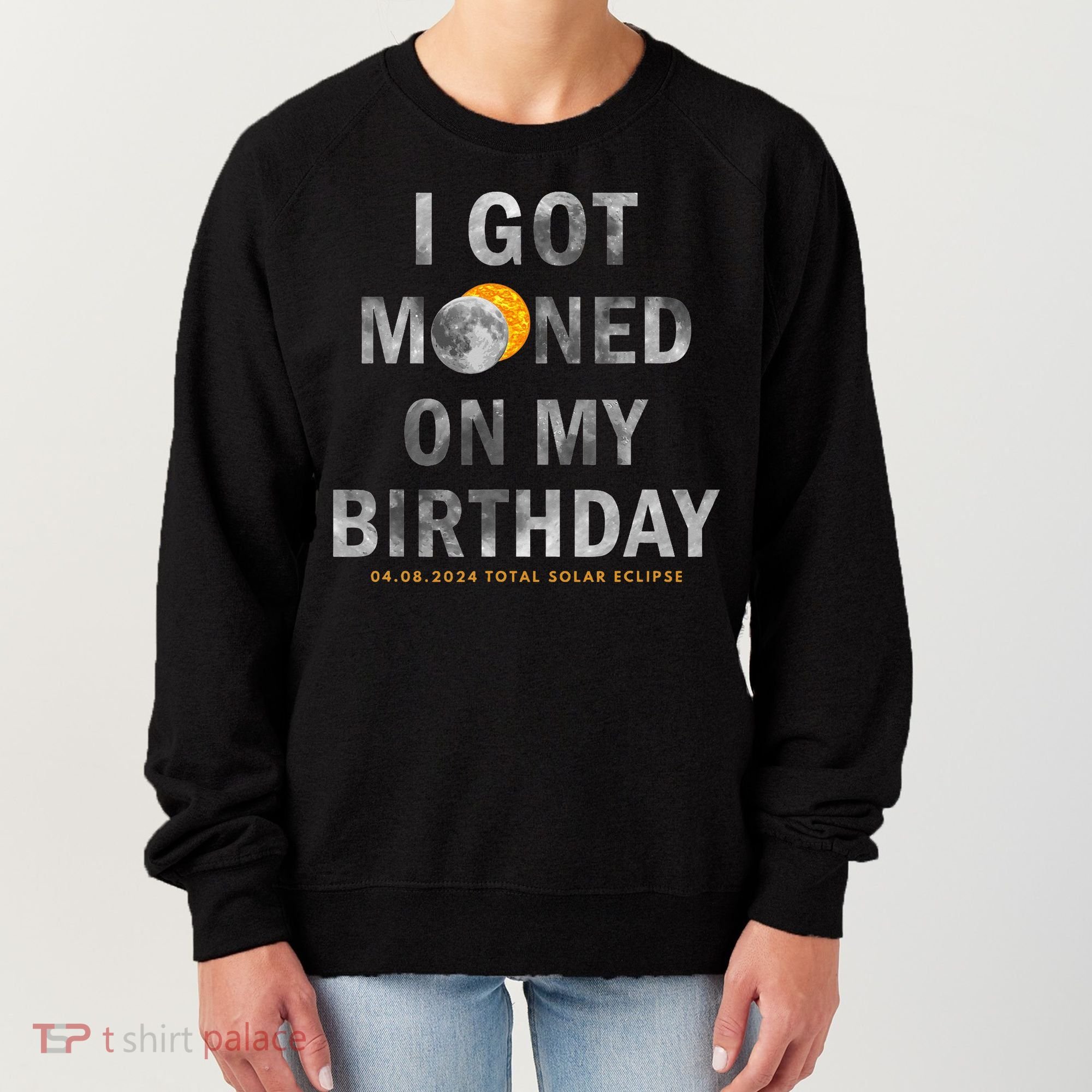 I Got Mooned On My Birthday Women's Sweatshirt