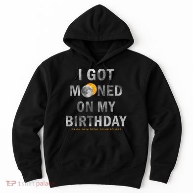 I Got Mooned On My Birthday Hoodie