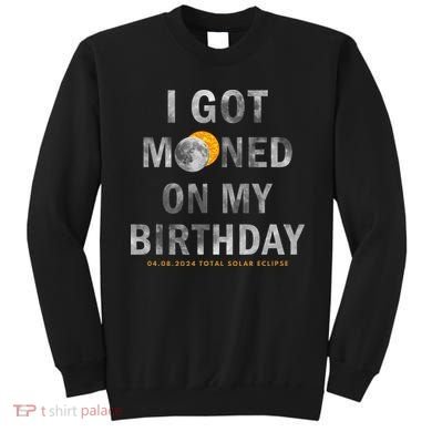 I Got Mooned On My Birthday Sweatshirt