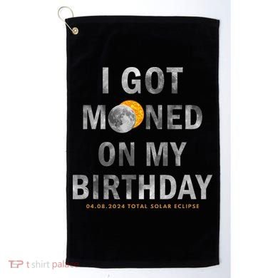 I Got Mooned On My Birthday Golf Towel