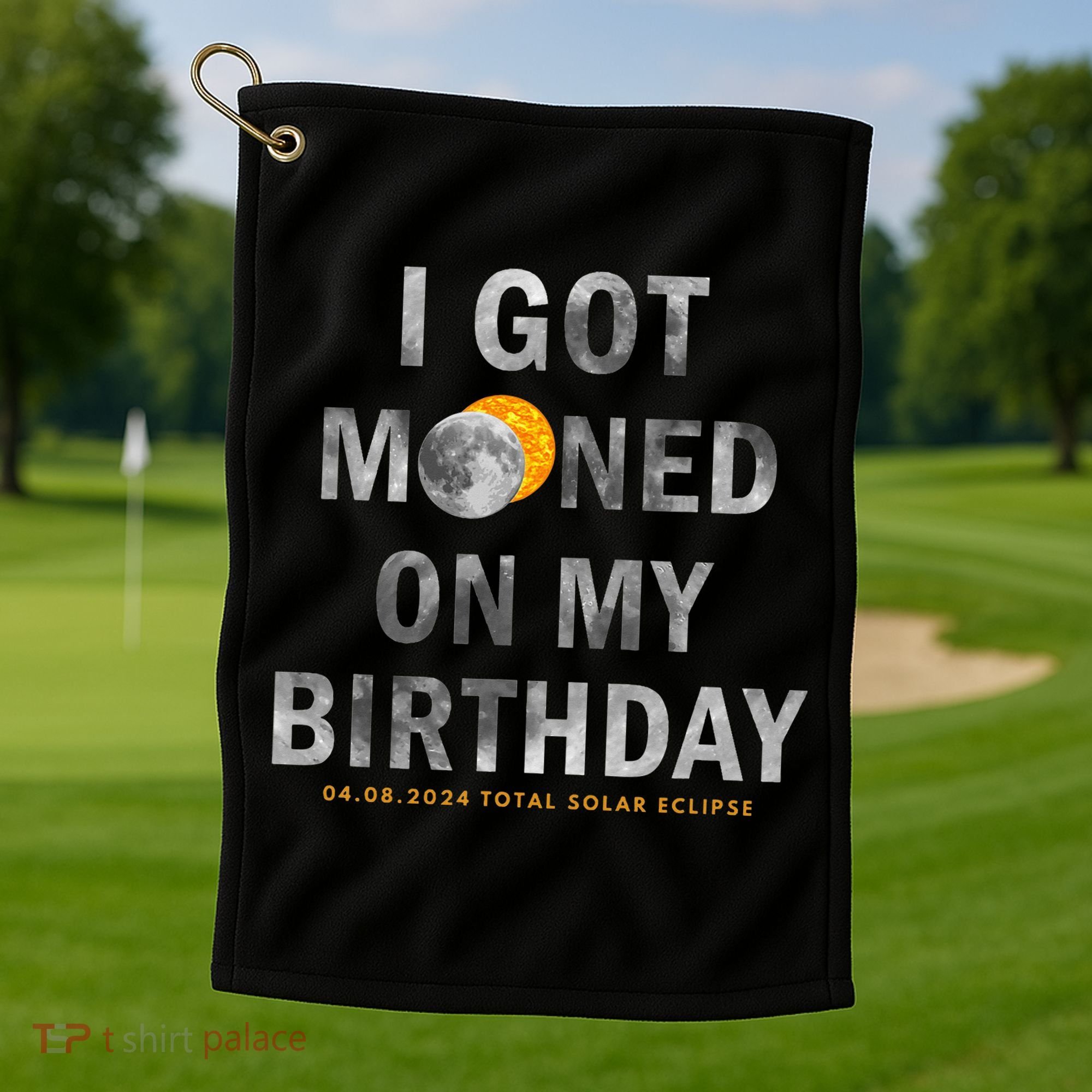 I Got Mooned On My Birthday Golf Towel