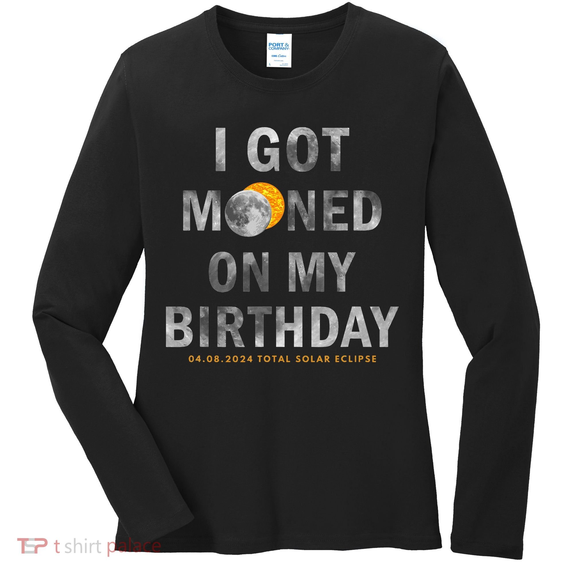 I Got Mooned On My Birthday Women's Long Sleeve Shirt